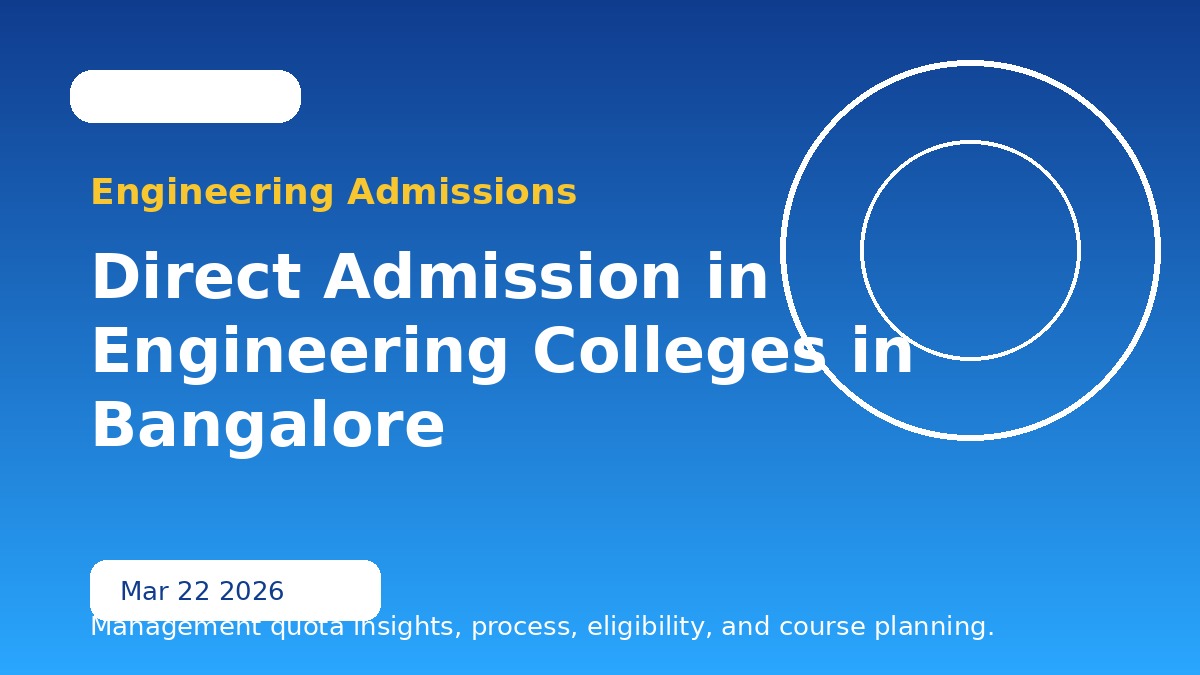 Direct Admission in Engineering Colleges in Bangalore (Management Quota 2026 Guide)