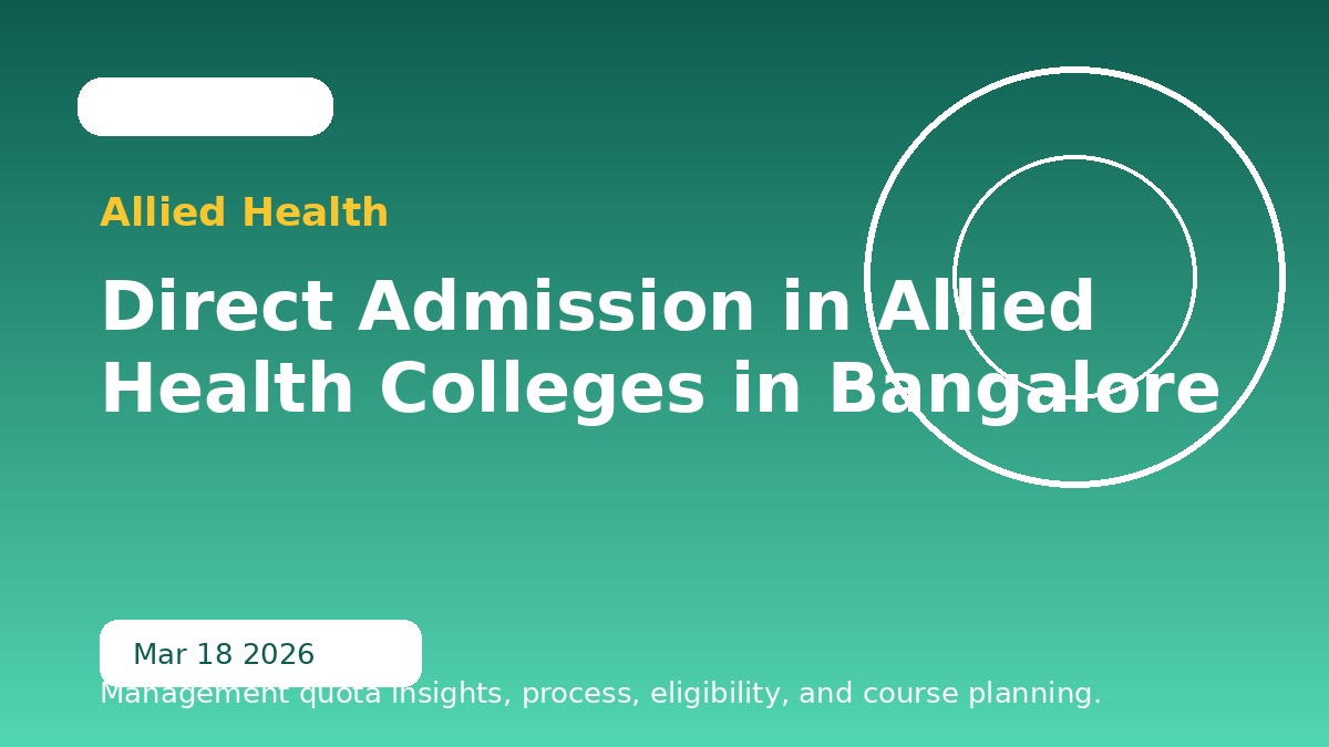 Direct Admission in Allied Health Colleges in Bangalore – Complete 2026 Guide